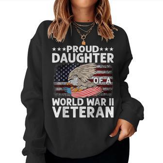 Proud Daughter Veteran American Flag Patriotic Veterans Day Women Crewneck Graphic Sweatshirt - Seseable