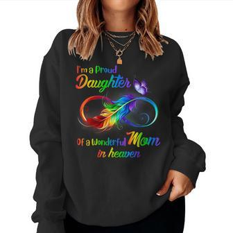 Im A Proud Daughter Of A Wonderful Mom In Heaven For Women Women Sweatshirt | Mazezy