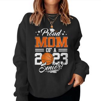 Proud Mom Of A 2023 Senior Graduate Basketball Women Sweatshirt | Mazezy