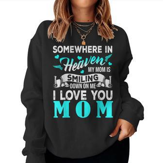 Proud My Mom In Heaven Happy Mothers Day Proud Of Mom Women Crewneck Graphic Sweatshirt - Thegiftio UK