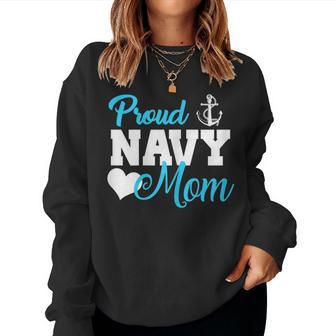 Proud Navy Mom Military Family Navy Mom Women Women Sweatshirt | Mazezy
