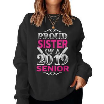 Proud Sister Of A 2019 Senior Graduate Graduation Women Sweatshirt | Mazezy
