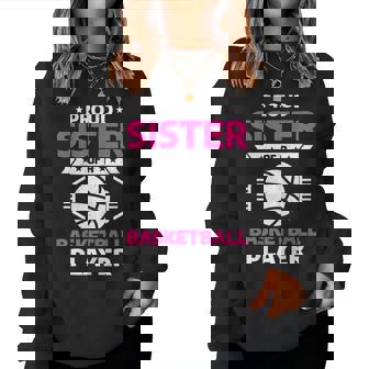 Proud Sister Of A Basketball Player Sports Family Women Sweatshirt | Mazezy