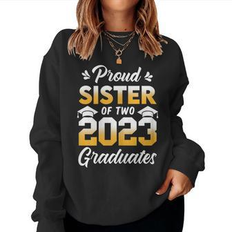 Proud Sister Of Two 2023 Graduates Senior 23 Twins Siblings Women Sweatshirt | Mazezy