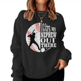 Proud Thats My Nephew Out There Baseball Aunt Uncle Graphic Women Crewneck Graphic Sweatshirt - Seseable