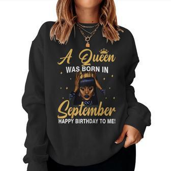 A Queen Was Born In September Birthday Shirts For Women Women Sweatshirt | Mazezy