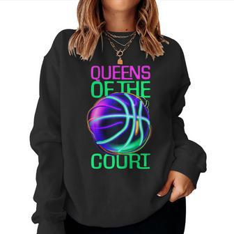 Womens Queens Of The Court - Women & Girls Basketball Women Sweatshirt | Mazezy
