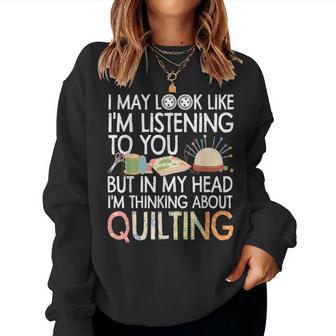 Quilting For Women Grandma Quilter Sewing Seamstress Women Sweatshirt | Mazezy
