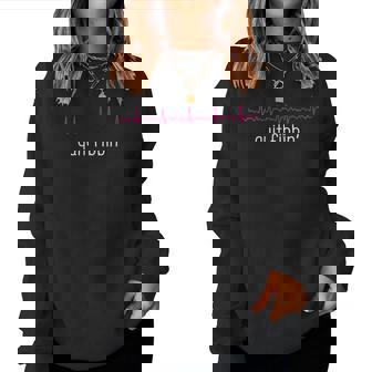 Womens Quit Fibbin T Medical Heart Rhythm Women Sweatshirt | Mazezy