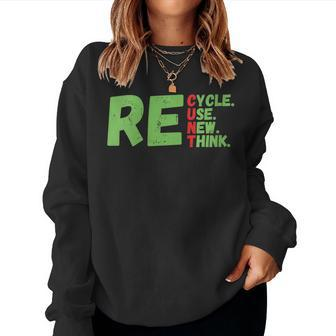 Womens Recycle Reuse Renew Rethink Earth Day 2023 Activism Women Sweatshirt | Mazezy