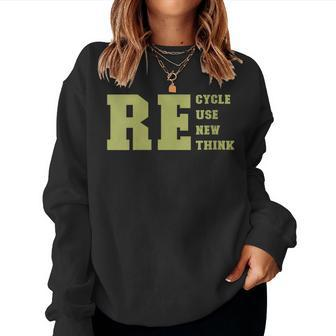 Womens Recycle Reuse Renew Rethink For Earth Day Recycling 2023 Women Sweatshirt | Mazezy