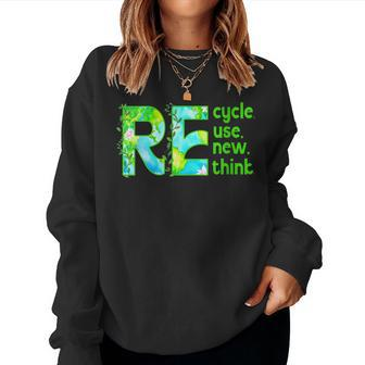 Womens Recycle Reuse Renew Rethink Outfit For Earth Day 2023 Women Sweatshirt | Mazezy