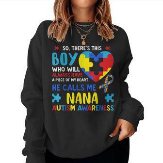 Theres This Boy He Calls Me Nana Grandma Autism Awareness Women Sweatshirt | Mazezy