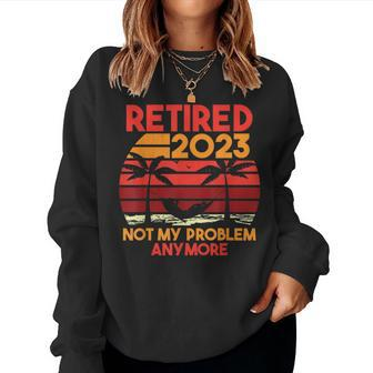 Retired 2023 Funny Vintage Retirement 2023 Humor Gifts Men Women Crewneck Graphic Sweatshirt - Seseable