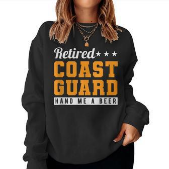 Retired Coast Guard Hand Me A Beer Women Crewneck Graphic Sweatshirt - Seseable