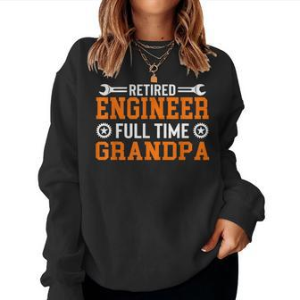 Retired Engineer Full Time Grandpa For Mens Women Sweatshirt | Mazezy