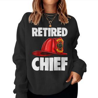 Retired Fire Chief Fire Fighters Love Women Crewneck Graphic Sweatshirt - Seseable