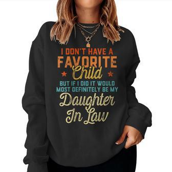 Womens Retro Vintage I Dont Have A Favorite Child Daughter In Law Women Sweatshirt | Mazezy