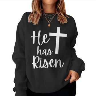 He Has Risen Jesus Christian Happy Easter Cross Religious Women Sweatshirt | Mazezy