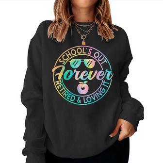 Schools Out Forever Retired And Loving It Graduation Teacher Women Crewneck Graphic Sweatshirt - Thegiftio UK