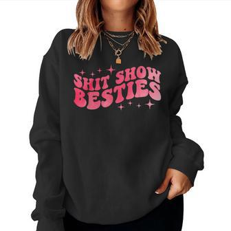 Shit Show Besties Funny Mom Lover For Mother Day Women Crewneck Graphic Sweatshirt - Thegiftio UK