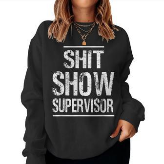 Shit Show Supervisor Hilarious Vintage Mom Boss Women Sweatshirt | Mazezy