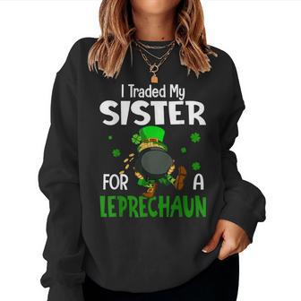 Sibling St Pattys Day Boys Girls I Traded My Sister Women Sweatshirt | Mazezy