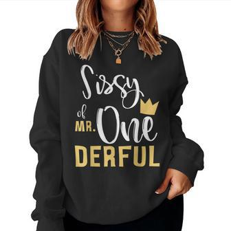 Sissy Of Mr Onederful 1St Birthday Sister First One-Derful Women Crewneck Graphic Sweatshirt - Seseable