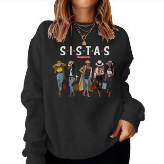 Sistas Travel Sisters Trip Beautiful Black Women Going Out Women Sweatshirt | Mazezy