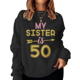 My Sister Is 50 Years Old Happy 60Th Birthday To Her Brother Women Sweatshirt | Mazezy