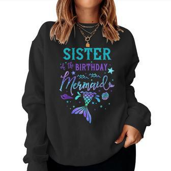 Sister Of The Birthday Mermaid Theme Party Squad Security Women Sweatshirt | Mazezy