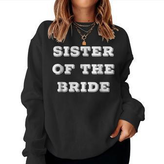 Sister Of The Bride Wedding Women Sweatshirt | Mazezy