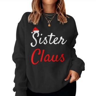 Sister Claus Daddy Claus Baby Claus Mama Claus Pajamas Women Sweatshirt | Mazezy