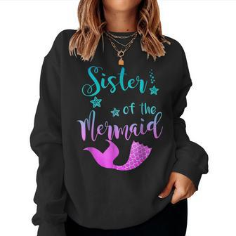 Sister Of The Mermaid Birthday T Shirt Women Sweatshirt | Mazezy