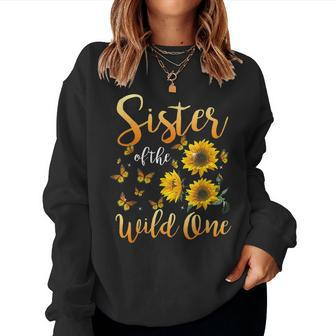 Sister Of The Wild One Sunflower Sister Cousin 1St Birthday Women Crewneck Graphic Sweatshirt - Thegiftio UK