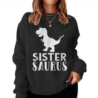 Sister Saurus Matching Dinosaur For Sisters Women Sweatshirt | Mazezy