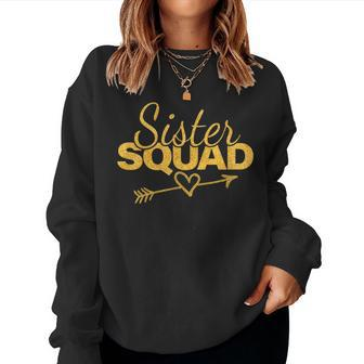 Sister Squad Family Matching Party Girl Women Bbf Sisters Women Sweatshirt | Mazezy