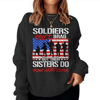 Soldiers Dont Brag Sisters Do Proud Army Sister Women Sweatshirt | Mazezy
