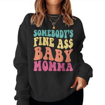 Somebodys Fine As Baby Momma Funny Mom Mama Saying Retro Women Crewneck Graphic Sweatshirt - Seseable