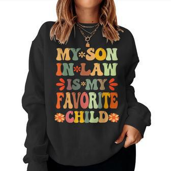 My Son In Law Is My Favorite Child Mother-In-Law Women Sweatshirt | Mazezy