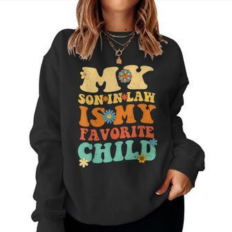 My Son In Law Is My Favorite Child Son-In-Law Dad Mom Women Sweatshirt | Mazezy DE