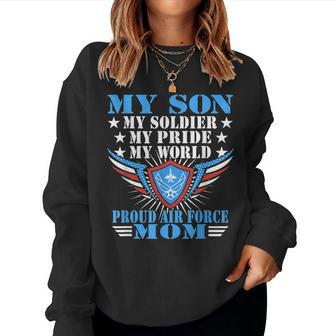 My Son My Soldier My Pride My World Proud Air Force Mom Women Sweatshirt | Mazezy
