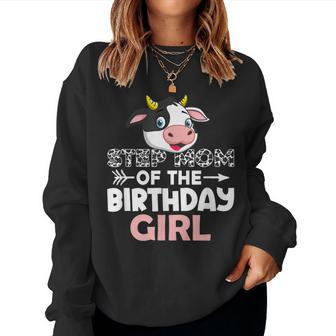 Step Mom Of The Birthday Girl Cows Farm Cow Stepmom Women Sweatshirt | Mazezy