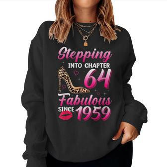Stepping Into Chapter 64 Fabulous Since 1959 Birthday Women Women Sweatshirt | Mazezy