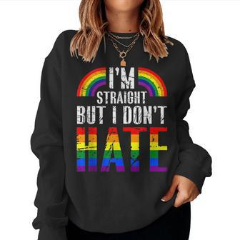 Im Straight But I Dont Hate Rainbow Lgbt Gay Pride Month Women Sweatshirt | Mazezy