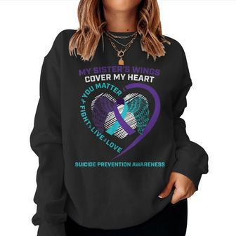 Suicide Awareness Prevention Sister Her Loving Memory Women Sweatshirt | Mazezy