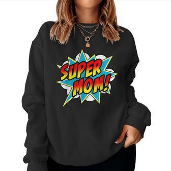 Super Mom Comic Book Superhero Women Sweatshirt | Mazezy UK