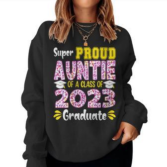 Womens Super Proud Auntie Of A Class Of 2023 Graduate Family Women Sweatshirt | Mazezy