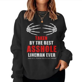 Taken By The Best Asshole Lineman Ever Proud Wife Women Sweatshirt | Mazezy