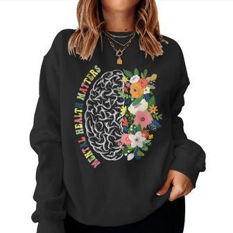 Mental Health Matters Plant Lovers Mental Health Awareness Women Sweatshirt
